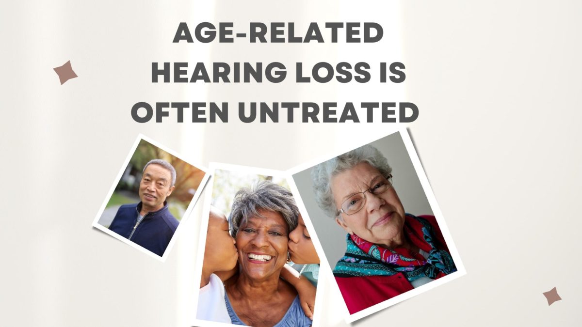 Age-Related Hearing Loss is Often Untreated 